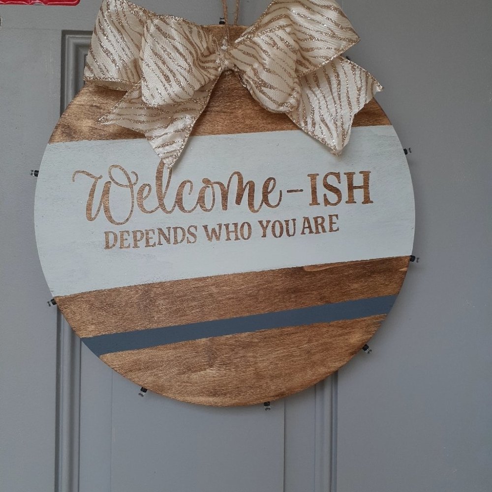 Door sign welcome-ish depends who you are